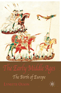 The Early Middle Ages: The Birth of Europe