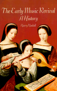 The Early Music Revival: A History