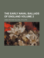 The Early Naval Ballads of England; Volume 2