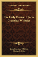 The Early Poems of John Greenleaf Whittier