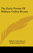 The Early Poems Of William Cullen Bryant