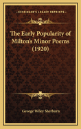 The Early Popularity of Milton's Minor Poems (1920)