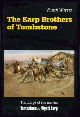The Earp Brothers of Tombstone: The Story of Mrs. Virgil Earp - Waters, Frank