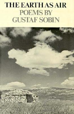 The Earth as Air: Poetry - Sobin, Gustaf