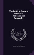 The Earth in Space; a Manual of Astronomical Geography