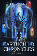 The Earthchild Chronicles - Volume 1