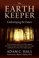 The Earthkeeper: Undeveloping the Future