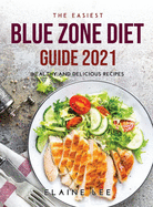 The Easiest Blue Zone Diet Guide 2021: Healthy and Delicious Recipes