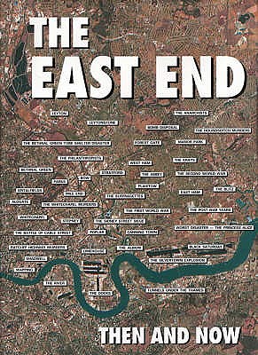The East End Then and Now - Ramsey, Winston G. (Editor)