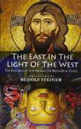 The East In Light Of The West: The Children of Lucifer and the Brothers of Christ