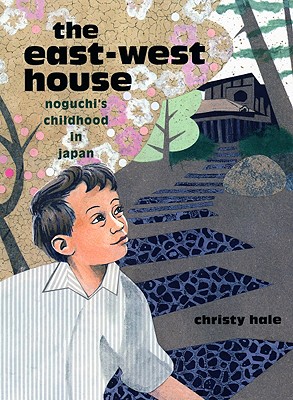 The East-West House: Noguchi's Childhood in Japan - 