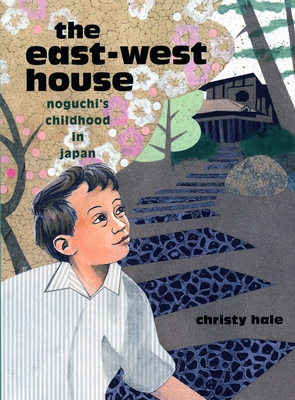 The East-West House: Noguchi's Childhood in Japan - 