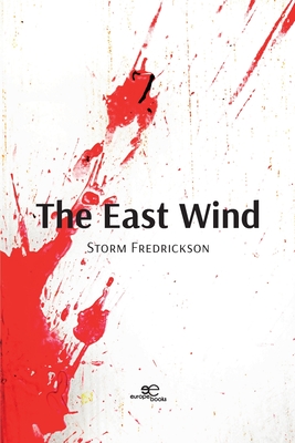 THE EAST WIND - Fredrickson, Storm, and Europe Books (Editor)