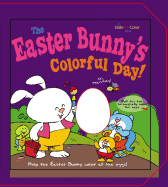 The Easter Bunny's Colorful Day!