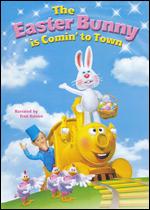 The Easter Bunny's Comin' to Town - Arthur Rankin, Jr.; Jules Bass