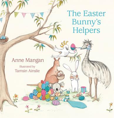 The Easter Bunny's Helpers - Mangan, Anne
