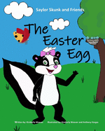 The Easter Egg: Saylor Skunk and Friends