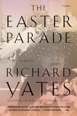 The Easter Parade - Yates, Richard, and Yates