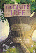 The Easter Tree: An Easy-To-Sing, Easy-To-Stage Children's Easter Musical