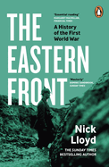 The Eastern Front: A History of the First World War