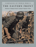 The Eastern Front: Barbarossa, Stalingrad, Kursk, Leningrad, Bagration, Berlin