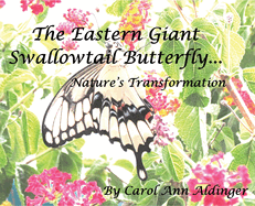 The Eastern Giant Swallowtail Butterfly: Nature's Transformation