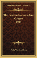 The Eastern Nations and Greece (1904)