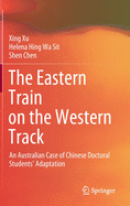 The Eastern Train on the Western Track: An Australian Case of Chinese Doctoral Students' Adaptation