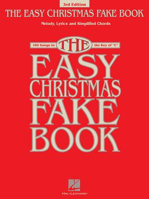 The Easy Christmas Fake Book: 100 Songs in the Key of C - Hal Leonard Corp (Creator)