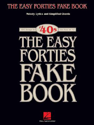 The Easy Forties Fake Book - Hal Leonard Corp (Creator)
