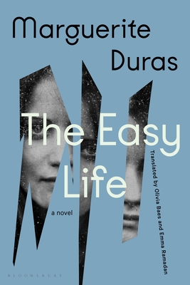 The Easy Life - Duras, Marguerite, and Zambreno, Kate (Foreword by), and Ramadan, Emma (Translated by)