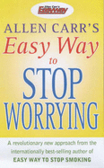The Easy Way to Stop Worrying - Carr, Allen