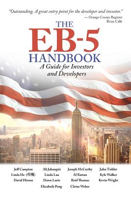 The EB-5 Handbook: A Guide for Investors and Developers - Tishler, John, and Walker, Kyle, and Wright, Kevin
