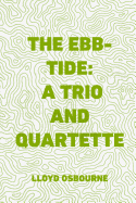 The Ebb-Tide: A Trio and Quartette