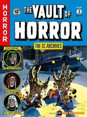 The EC Archives: The Vault of Horror Volume 3 - Feldstein, Al, and Gaines, William
