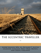 The Eccentric Traveller (Volume 4)