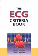 The ECG Criteria Book - O'Keefe, James, and Hammill, and Freed