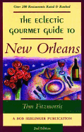 The Eclectic Gourmet Guide to New Orleans, 2nd