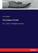 The Eclipse of Faith: Or a Visit to a Religious Sceptic