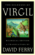 The Eclogues of Virgil: A Translation