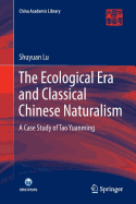 The Ecological Era and Classical Chinese Naturalism: A Case Study of Tao Yuanming