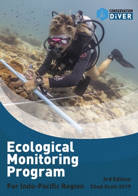 The Ecological Monitoring Program, Indo Pacific - Scott, Chad M, and Mehrotra, Rahul, and Urgell, Pau