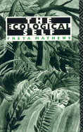 The Ecological Self - Mathews, Freya