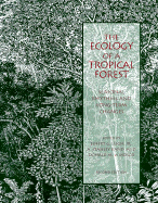 The Ecology of a Tropical Forest: Seasonal Rhythms and Long-Term Changes - Leigh, Egbert Giles, Jr. (Editor), and Rand, A Stanley Yaustin (Editor), and Windsor, Donald M (Editor)