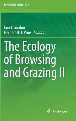 The Ecology of Browsing and Grazing II - Gordon, Iain J (Editor), and Prins, Herbert H T (Editor)