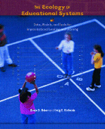 The Ecology of Educational Systems: Data, Models, and Tools for Improvisational Leading and Learning