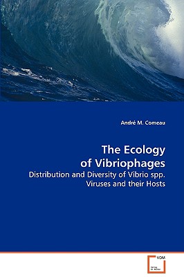 The Ecology of Vibriophages - Comeau, Andr M