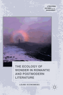 The Ecology of Wonder in Romantic and Postmodern Literature