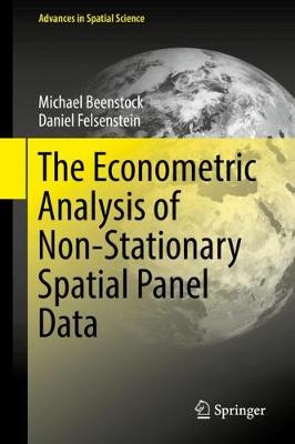The Econometric Analysis of Non-Stationary Spatial Panel Data - Beenstock, Michael, and Felsenstein, Daniel
