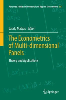 The Econometrics of Multi-dimensional Panels: Theory and Applications - Matyas, Laszlo (Editor)